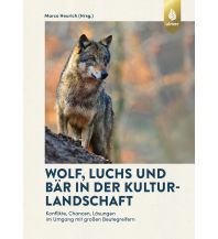 Naturführer Wolf, Luchs und Bär in der Kulturlandschaft Ulmer Verlag