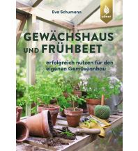 Gewächshaus und Frühbeet Ulmer Verlag