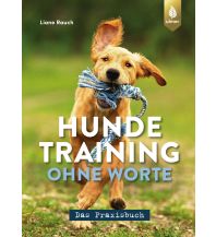 Hundetraining ohne Worte - das Praxisbuch Ulmer Verlag