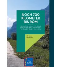 Bergerzählungen Noch 700 Kilometer bis Rom Books on Demand