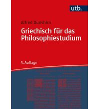 Griechisch für das Philosophiestudium UTB für Wissenschaft Uni-Taschenbücher GmbH