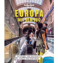 Bildbände Lonely Planet Bildband Entdecke Europa mit dem Zug Mairs Geographischer Verlag Kurt Mair GmbH. & Co.
