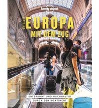 Bildbände Lonely Planet Bildband Entdecke Europa mit dem Zug Mairs Geographischer Verlag Kurt Mair GmbH. & Co.
