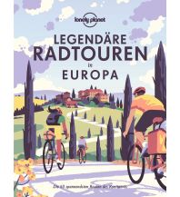 Cycling Guides Lonely Planet Legendäre Radtouren in Europa Mairs Geographischer Verlag Kurt Mair GmbH. & Co.