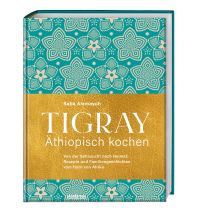 Kochbücher Tigray - Äthiopisch kochen Stiebner Verlag