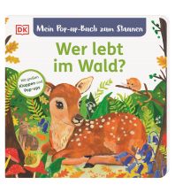 Mein Pop-up-Buch zum Staunen. Wer lebt im Wald? Dorling Kindersley