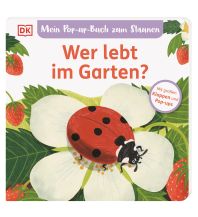 Mein Pop-up-Buch zum Staunen. Wer lebt im Garten? Dorling Kindersley