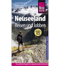 Reiseführer Reise Know-How: Neuseeland - Reisen und Jobben mit dem Working Holiday Visum Reise Know-How