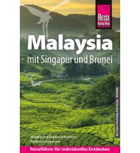 Reiseführer Malaysia Reise Know-How Reiseführer Malaysia mit Singapur und Brunei Reise Know-How