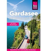 Reiseführer Italien Reise Know-How Reiseführer Gardasee mit Verona und Brescia - Mit vielen Wandertipps - Reise Know-How
