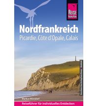 Reiseführer Frankreich Reise Know-How Reiseführer Nordfrankreich - Picardie, Côté d'Opale, Calais Reise Know-How