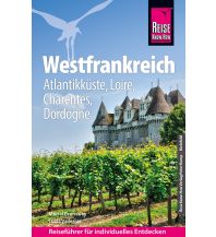 Reiseführer Frankreich Reise Know-How Reiseführer Südwestfrankreich - Atlantikküste und Hinte Reise Know-How