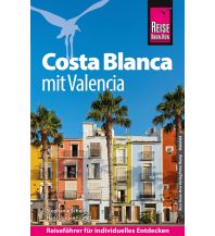 Travel Guides Spain Reise Know-How Reiseführer Costa Blanca mit Valencia Reise Know-How