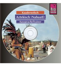 Reise Know-How Kauderwelsch AusspracheTrainer Aztekisch (Nahuatl) (Audio-CD) Reise Know-How