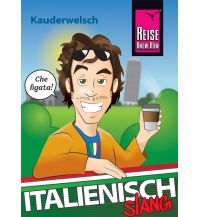 Sprachführer Italienisch Slang - das andere Italienisch Reise Know-How