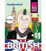 Sprachführer British Slang - das andere Englisch Reise Know-How
