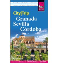Reiseführer Spanien Reise Know-How CityTrip Granada, Sevilla, Córdoba Reise Know-How