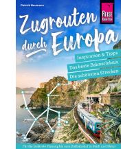 Reise Know-How Zugrouten durch Europa – Planung, Tipps und Inspiration Reise Know-How