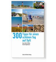 Reiseführer Deutschland 300 Tipps für einen schönen Tag auf Sylt Ellert & Richter