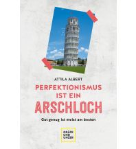 Perfektionismus ist ein Arschloch Gräfe und Unzer Verlag GmbH
