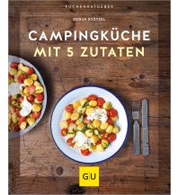 Campingführer Campingküche mit 5 Zutaten Gräfe und Unzer Verlag GmbH