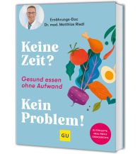 Keine Zeit? Kein Problem! GRÄFE UND UNZER Verlag GmbH