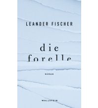 Reiselektüre Die Forelle Wallstein Verlag