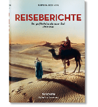 Reiselektüre Burton Holmes. Reiseberichte. Der größte Reisende seiner Zeit Benedikt Taschen Verlag