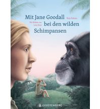 Kinderbücher und Spiele Mit Jane Goodall bei den wilden Schimpansen Gerstenberg Verlag