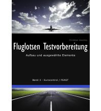 Training and Performance Fluglotsen Testvorbereitung - Band 3 Eurocontrol / FEAST Books on Demand