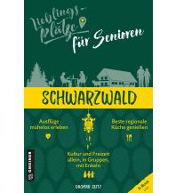 Reiseführer Deutschland Lieblingsplätze für Senioren Schwarzwald Armin Gmeiner Verlag