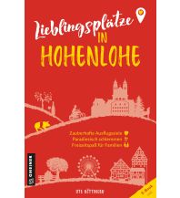 Travel Guides Germany Lieblingsplätze in Hohenlohe Armin Gmeiner Verlag