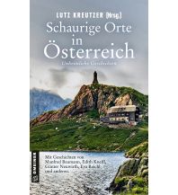 Travel Guides Austria Schaurige Orte in Österreich Armin Gmeiner Verlag