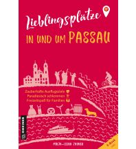 Travel Guides Germany Lieblingsplätze in und um Passau Armin Gmeiner Verlag