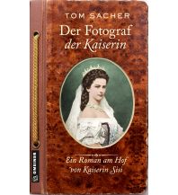 Reiselektüre Der Fotograf der Kaiserin Armin Gmeiner Verlag