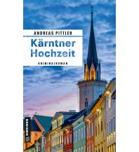 Travel Literature Kärntner Hochzeit Armin Gmeiner Verlag