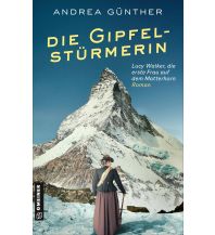 Bergerzählungen Die Gipfelstürmerin Armin Gmeiner Verlag
