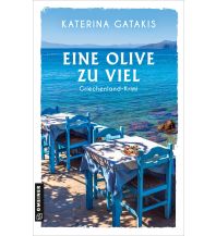 Reiseführer Griechenland Eine Olive zu viel Armin Gmeiner Verlag