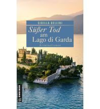 Reiselektüre Süßer Tod am Lago di Garda Armin Gmeiner Verlag