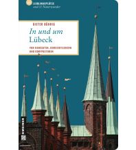 Reiseführer Deutschland In und um Lübeck Armin Gmeiner Verlag