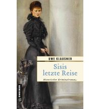 Reiselektüre Sisis letzte Reise Armin Gmeiner Verlag