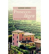 Travel Literature Proseccolügen Armin Gmeiner Verlag