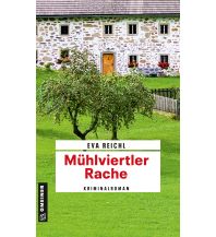 Travel Literature Mühlviertler Rache Armin Gmeiner Verlag