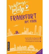 Reiseführer Deutschland Lieblingsplätze Frankfurt am Main Armin Gmeiner Verlag