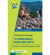Mit Kindern unterwegs – Schwarzwald Nord und Mitte Silberburg-Verlag