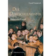 Der Dorfschulmeister Silberburg-Verlag