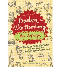 Baden-Württemberg für Anfänger Silberburg-Verlag