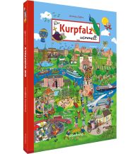 Die Kurpfalz wimmelt Silberburg-Verlag