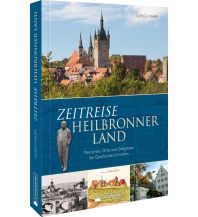 Zeitreise Heilbronner Land Silberburg-Verlag