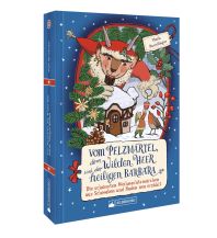 Vom Pelzmärtel, dem Wilden Heer und der heiligen Barbara Silberburg-Verlag
